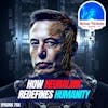 755: Redefining Humanity - Elon Musk's Neuralink Visionary Technology or Ethical Dilemma?
