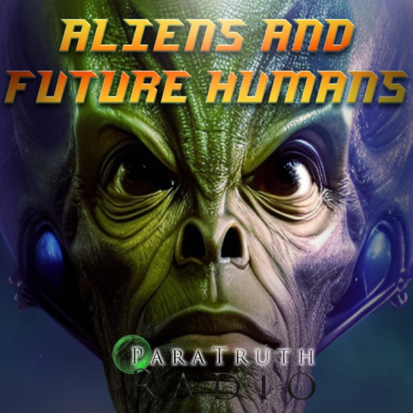 Aliens and Future Humans