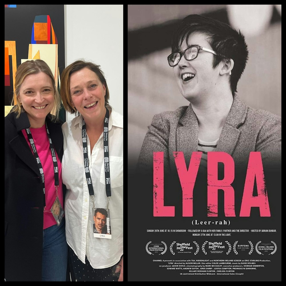 333. Dispatch 2 from The Santa Barbara International Film Festival. Director Alison Millar on her brilliant doc 'Lyra'- on the life, work and tragic death of her friend, Northern Ireland’s fearless young reporter Lyra McKee