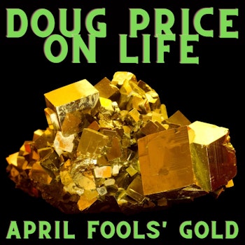 April Fools Gold!