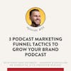 84.  3 Marketing Tactics to Grow Your Brand Podcast – Erik Jacobson, Lemonpie & Hatch CEO
