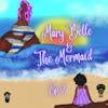Mary Belle & The Mermaid