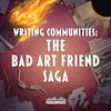 Writing Communities: The Bad Art Friend Saga