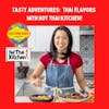 Tasty Adventures:  Thai Flavors  with Hot Thai Kitchen!