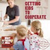 DEEP DIVE: Getting Kids to Cooperate