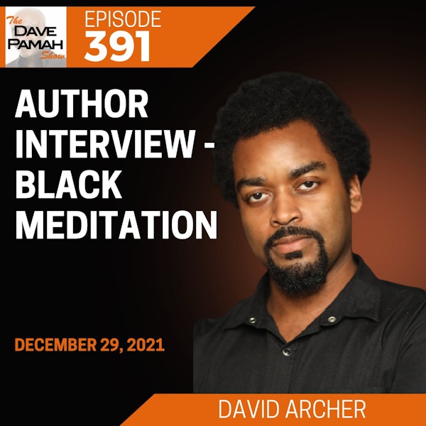 Author Interview - Black Meditation with David Archer