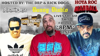 The Ruckus Podcast Show - Episode 001 - Danny Diablo, SkamDust & Hoya Roc