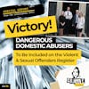Ep 119: Victory! Dangerous Domestic Abusers to be added to the Violent and Sexual Offenders Register