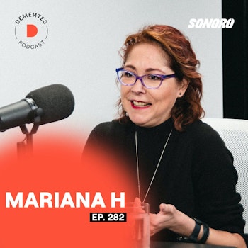 Sobre ser auténtico, ir en contra de lo normal en una industria y seguir tu voluntad | Mariana H | 282