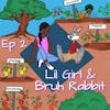 Lil Girl and Bruh Rabbit