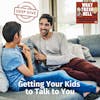 DEEP DIVE: Getting Your Kids To Talk To You