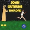 John Outruns the Lord