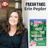 Fresh Take: Erin Pepler