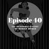 Episode 40: The Incredible History of Wonder Woman