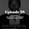 Episode 38: Revisiting The People v. OJ Simpson: American Crime Story