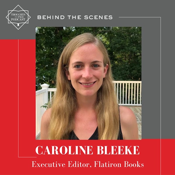 Interview with Caroline Bleeke - Executive Editor, Flatiron Books