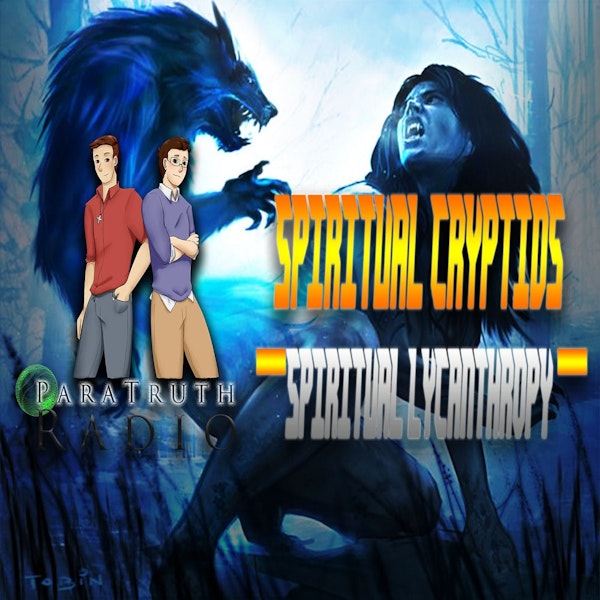 Spiritual Cryptids:  Spiritual Lycanthropy