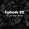 Episode 22: The Star Wars Episode