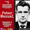 Peter Manuel | The Beast of Birkenshaw | Part 1