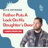 #64: Am I The Asshole | Father Puts A Lock On His Daughter's Door!