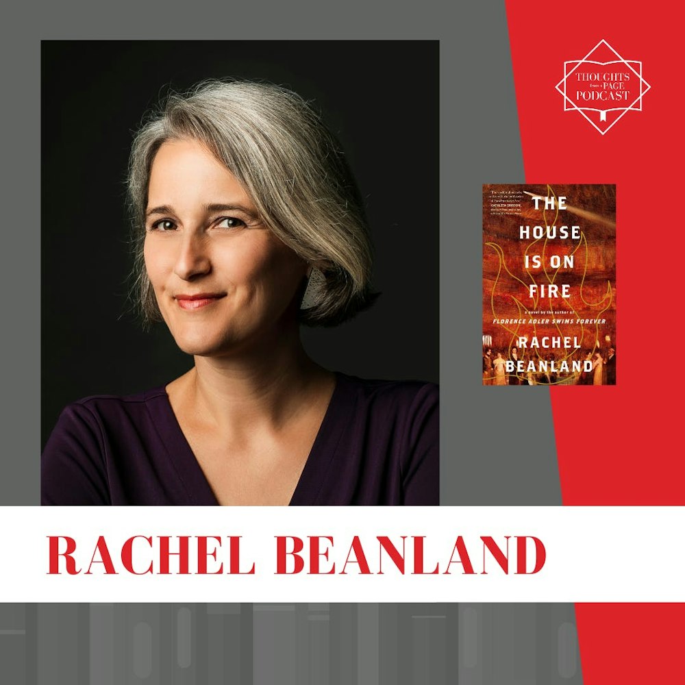 Interview with Rachel Beanland- THE HOUSE IS ON FIRE