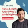 #62: Am I The Asshole | Fiancé Sells His Future Wife's Dress!