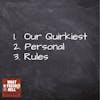 Our Quirkiest Personal Rules