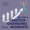 My Top 4 Nursing Practice-Changing Moments with Annie Fulton, RN