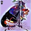 Anansi and the Guinea bird