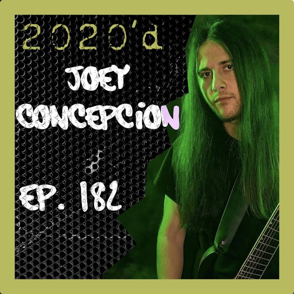 Ep. 182 - Joey Concepcion: Filling in with Arch Enemy in Front of 50K People