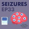 Why Seizures are a Neurologic Emergency with Mary Kay Bader, MSN, RN