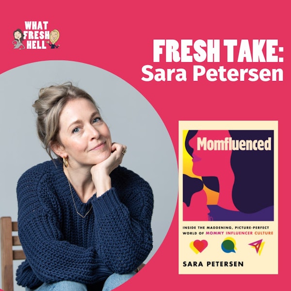 Fresh Take: Sara Petersen on Mommy Influencer Culture