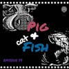 Pig & Catfish
