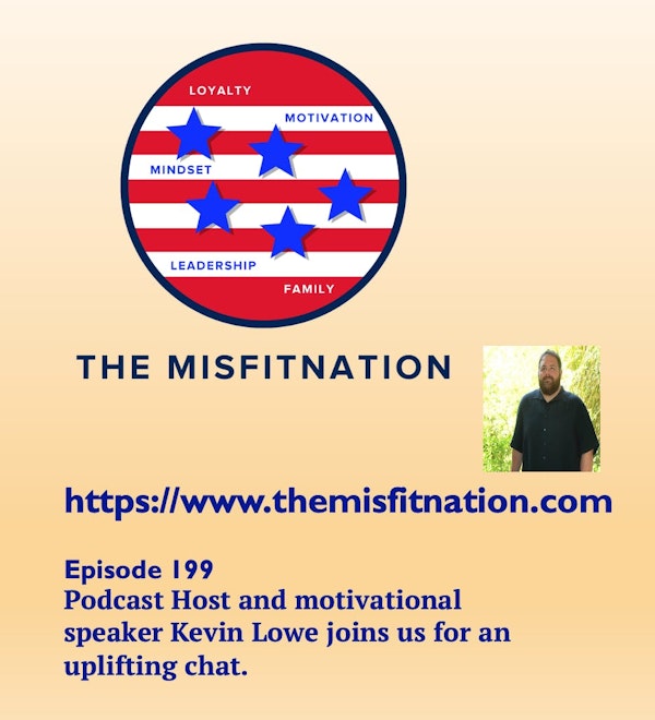 Podcast Host and motivational speaker Kevin Lowe joins us for an uplifting chat