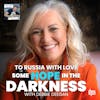 To Russia with Love: Some Hope in the Darkness with Debbie Deegan | The Long Leash #49