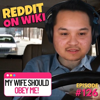 #126: My Wife Should OBEY Me! | Reddit Stories