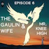The Gaulin Wife and Mr. Knee-High