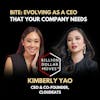 Bite: Evolving as a CEO That Your Company Needs with Kim Yao, CloudEats