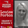 S06E09 | Louise Porton | The Murders of Lexi Draper and Scarlett Vaughan