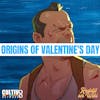 #32: The Origins of Valentine's Day | Is Die Hard A Valentine's Day Movie?