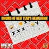 #24: Origins of New Year's Resolution