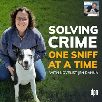 Solving Crime One Sniff at a Time with Jen Danna | The Long Leash #71