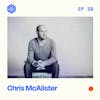 #39: Chris McAlister – Meet my business and creative coach
