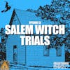 #13: Salem Witch Trials | These Darned Kids And Their LSD Bread