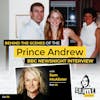 Ep 113: Behind the Scenes of the Prince Andrew BBC Newsnight Interview with Sam McAlister Part 2
