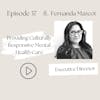 Solutions to the Mental Health Crisis—Culturally Responsive Mental Healthcare by BIPOC, for BIPOC Communities (Fernanda Mazcot, Ep 37))
