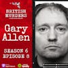 S06E08 | Gary Allen | The Murders of Samantha Class and Alena Grlakova