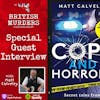 Interview #25 | Matt Calveley (Former Police Officer)