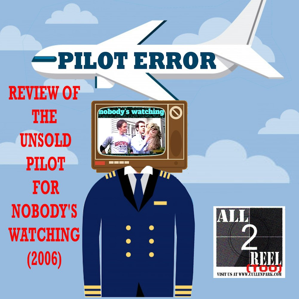 Nobody's Watching (2006)  PILOT ERROR TV REVIEW