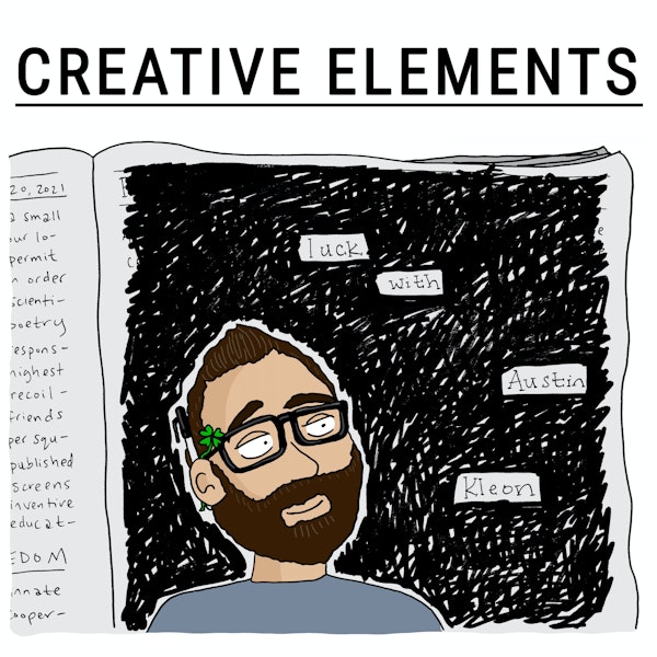 #65: Austin Kleon [Luck] – 10 years as a full-time writer and stealing like an artist